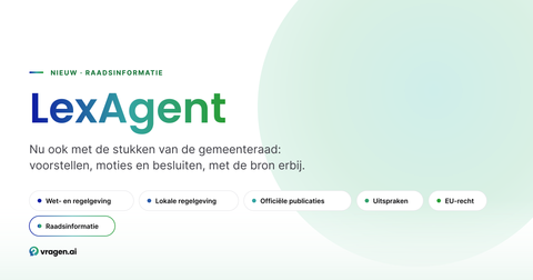 LexAgent, nu met raadsinformatie: de bronnen wet- en regelgeving, lokale regelgeving, officiële publicaties, uitspraken, EU-recht en raadsinformatie als chips onder de naam.